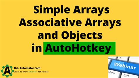The literal must supply two objects for every entry one for the key, the other for the value. . Ahk associative array